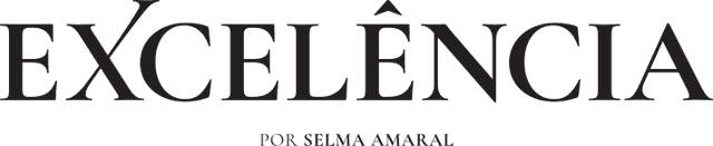 Revista Excelência — Por Selma Amaral
